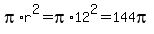 pi%2Ar%5E2+=+pi%2A12%5E2+=+144pi