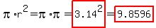 pi%2Ar%5E2+=+pi%2Api+=+highlight%283.14%5E2%29+=+highlight%289.8596%29