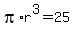 pi%2Ar%5E3=25
