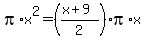 pi%2Ax%5E2=%28%28x%2B9%29%2F2%29%2Api%2Ax