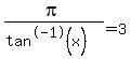 pi%2F%28tan%5E-1%28x%29%29+=+3