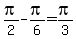 pi%2F2-pi%2F6=pi%2F3