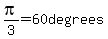 pi%2F3=60degrees