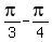 pi%2F3+-+pi%2F4