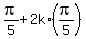 pi%2F5+%2B+2k%2A%28pi%2F5%29