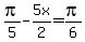 pi%2F5-5x%2F2=pi%2F6