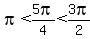 pi%3C5pi%2F4%3C3pi%2F2