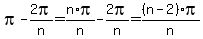 pi-2pi%2Fn=n%2Api%2Fn-2pi%2Fn=%28n-2%29pi%2Fn