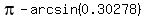 pi-arcsin%280.30278%29
