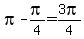 pi-pi%2F4+=+3pi%2F4