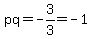 pq=-3%2F3=-1