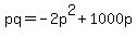 pq+=+-2p%5E2%2B1000p