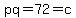 pq+=+72+=+c