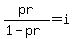 pr%2F%281+-+pr%29+=+i+