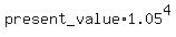 present_value%2A1.05%5E4