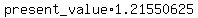 present_value%2A1.21550625