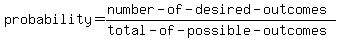 probability=%28number-of-desired-outcomes%29%2F%28total-of-possible-outcomes%29