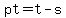pt=t-s