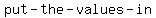 put-+the-+values-+in+%96order