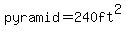 pyramid=240ft%5E2