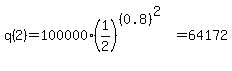 q%282%29=100000%2A%281%2F2%29%5E%28%280.8%29%5E2%29=64172
