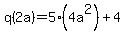q%282a%29=+5%284a%5E2%29%2B4