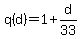 q%28d%29=1%2B+d%2F33