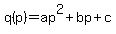 q%28p%29+=+ap%5E2%2Bbp%2Bc