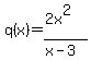 q%28x%29=%282x%5E2%29%2F%28x-3%29