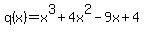 q%28x%29=x%5E3%2B4x%5E2-9x%2B4