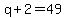 q%2B2=49+