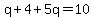 q%2B4%2B5q=10