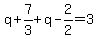 q%2B7%2F3+%2B+q-2%2F2+=+3