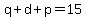 q%2Bd%2Bp=15