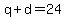 q%2Bd=24