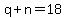 q%2Bn=18