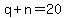 q%2Bn+=+20