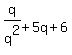 q%2Fq%5E2%2B5q%2B6