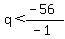 q%3C%28-56%29%2F%28-1%29