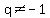 q%3C%3E-1