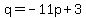 q=-11p%2B3