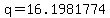 q=16.1981774