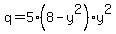 q=5%288-y%5E2%29y%5E2