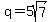 q=5sqrt%287%29