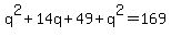 q%5E2%2B14q%2B49%2Bq%5E2+=+169