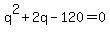q%5E2%2B2q-120=0