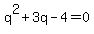 q%5E2%2B3q-4=0