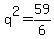 q%5E2=59%2F6