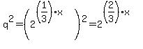 q%5E2+=+%282%5E%28%281%2F3%29x%29%29%5E2+=+2%5E%28%282%2F3%29x%29