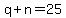 q+%2B+n+=+25